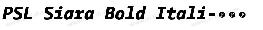 PSL Siara Bold Itali字体转换 PSL Siara Bold Itali字体转换